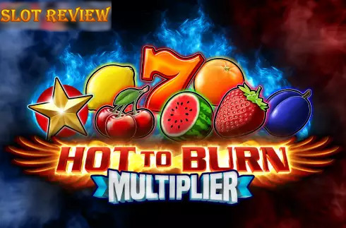 Hot to Burn Multiplier